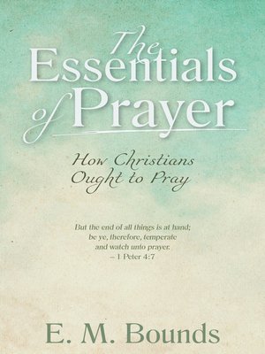 cover image of The Essentials of Prayer
